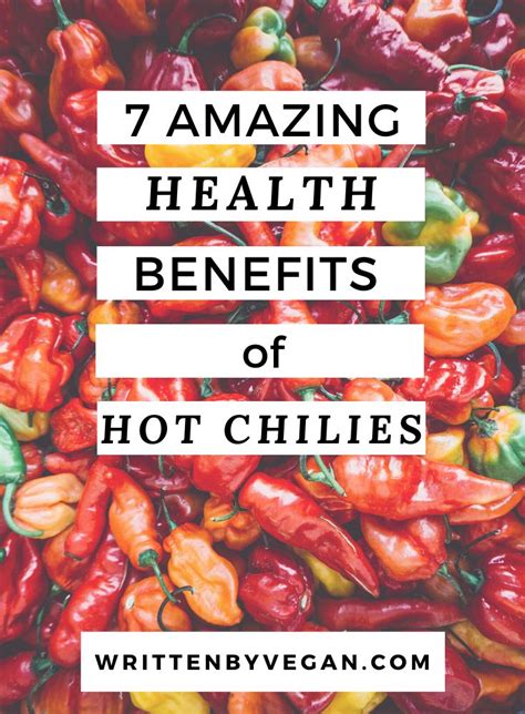 7 Amazing Health Benefits Of Hot Chili Peppers Written By Vegan