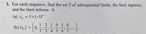 Solved 3 For Each Sequence Find The Set S Of Subsequential