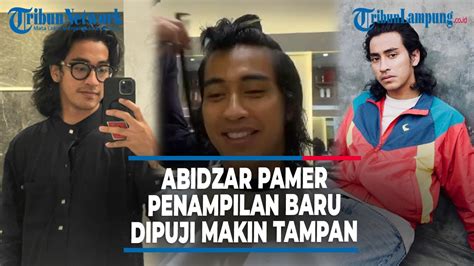 Abidzar Al Ghifari Pamer Penampilan Baru Banjir Pujian Makin Tampan