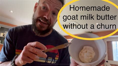 How To Make Goat Butter Without Any Equipment Without A Churn And