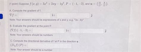 Solved 1 Point Suppose F X Y 3x2 2xy−1y2 P −1 −3 And