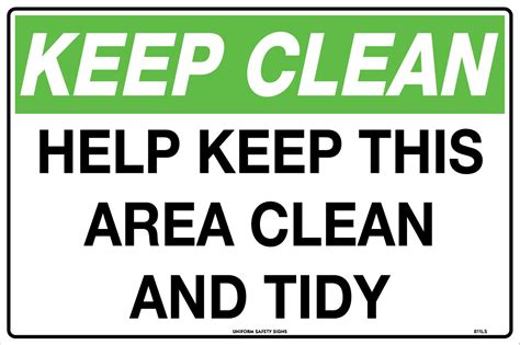 Keep Clean Help Keep This Area Clean And Tidy General Signs Uss