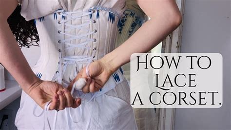 How To Lace Up A Corset For Beginners