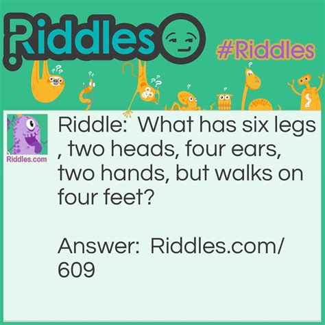 Six Legs But Walks On Four Feet Riddle And Answer Riddles