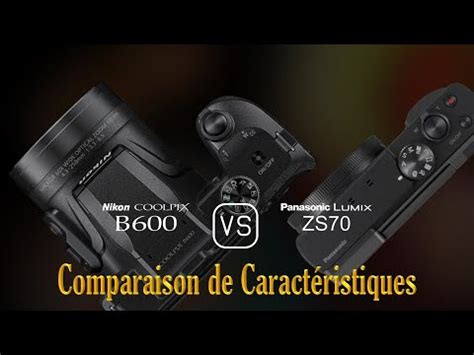 Nikon Coolpix B Vs Panasonic Lumix Zs Une Comparaison De