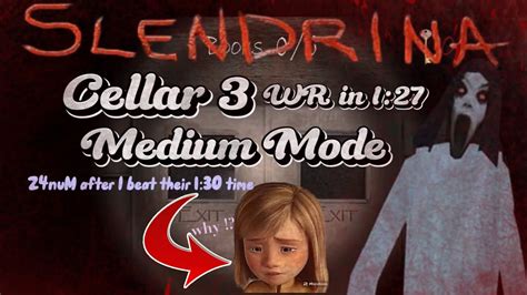 Slendrina The Cellar PC Cellar 3 Medium Mode Speedrun In 1 27 WR