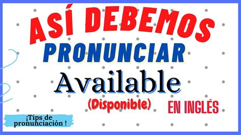 C Mo Pronunciar La Palabra Available Disponible En Ingl S Ingl S