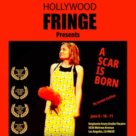 The Hollywood Fringe Festival A Scar Is Born