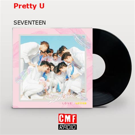 La historia y el significado de la canción 'Pretty U - SEVENTEEN