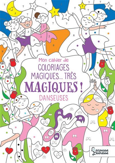 Mon Cahier De Coloriages Magiques Tr S Magiques Danseuses Broch