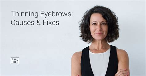 Thinning Eyebrows: Common Causes and Easy Fixes - PMUHub