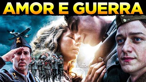 Amor E Guerra Filmes Para Voc Assistir Acompanhado Viagem Na