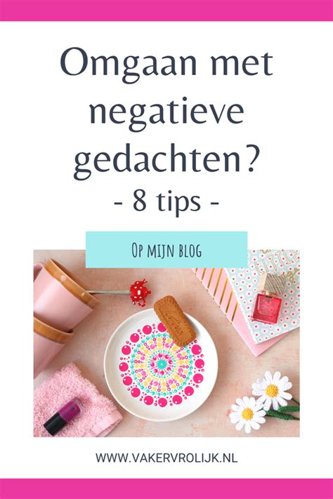 Omgaan Met Negatieve Gedachten Probeer Deze Tips