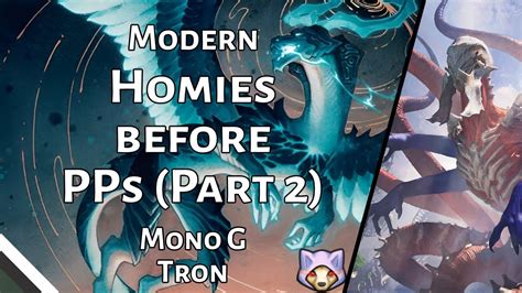 Homies Before Playpoints Part 2 Mono Green Tron Modern Challenge