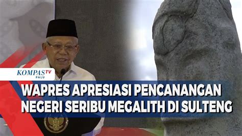 Wapres Apresiasi Pencanangan Negeri Seribu Megalit Di Sulteng Youtube