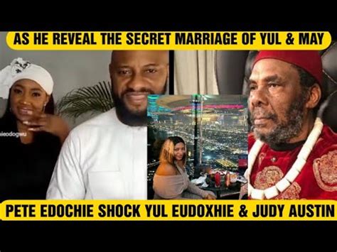 Pete Edochie Shock Yul Eudoxhie Judy Austin As Ge Reveal The Secret