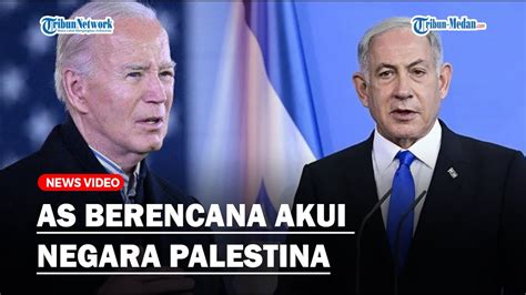 Amerika Serikat Berencana Akui Negara Palestina Walaupun Netanyahu