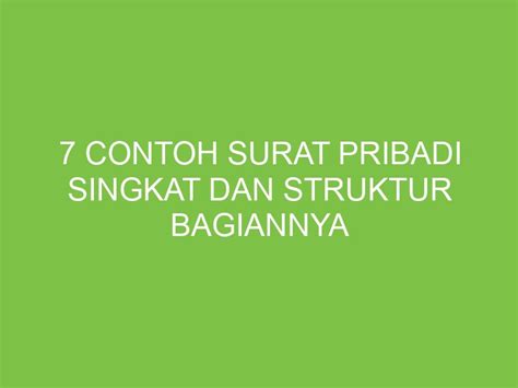 7 Contoh Surat Pribadi Singkat Dan Struktur Bagiannya