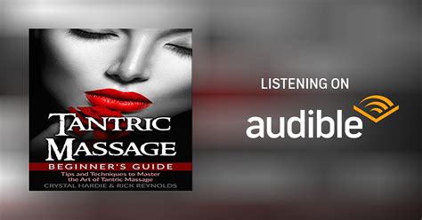 Tantric Massage Beginners Guide By Crystal Hardie Rick Reynolds Audiobook Au