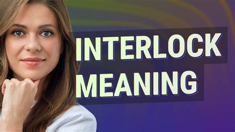 Interlock Meaning Of Interlock YouTube