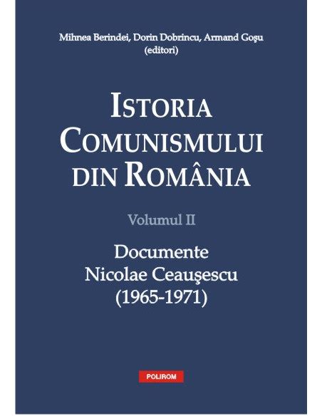 Istoria comunismului din România Vol II