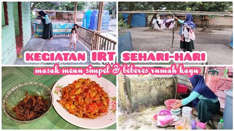 KEGIATAN IRT DESA DI RUMAH KAYU SEHARI HARI MASAK MENU SIMPEL