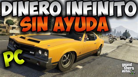 Gta V Online Pc Glitch Dinero Infinito Sin Ayuda Tu Eliges El