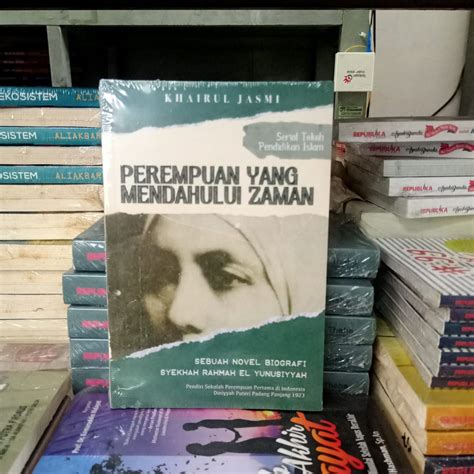 Jual Buku PEREMPUAN YANG MENDAHULUI ZAMAN Novel Biografi SYEKHAH