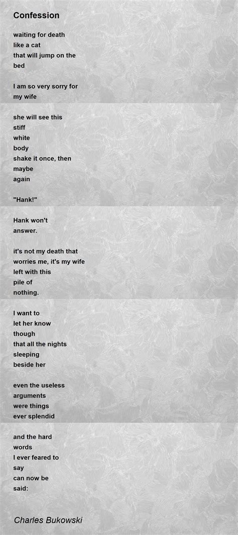 Confession Confession Poem By Charles Bukowski