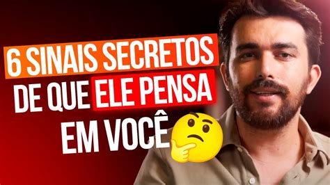 Sinais Secretos De Que Ele Pensa Em Voc Mais Do Que Voc Imagina