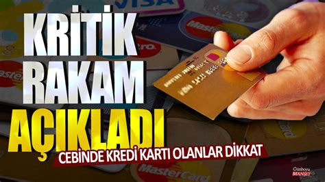 Cebinde kredi kartı olanlar dikkat Kritik rakam açıklandı