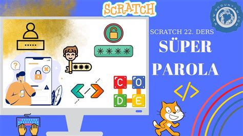 Scratch 22 Ders Süper Parola Değişen Güçlü Parola Oluşturma Parola