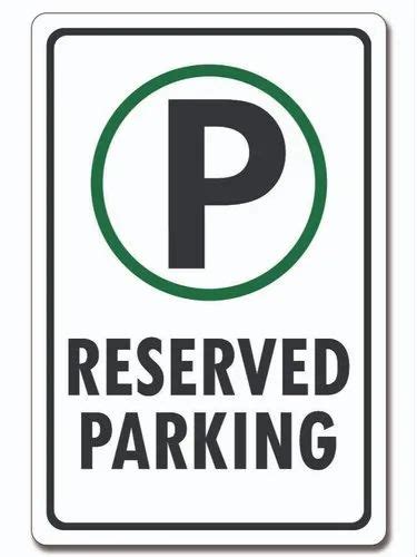 Rectangular Reflective Parking Sign Board at Rs 4.5/square inch in New ...