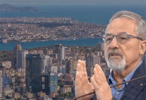 Prof Dr Naci Görürden deprem uyarısı Türkiye Son Habercilikte Son