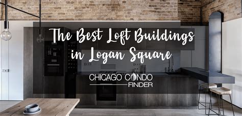 The Best Logan Square Loft Buildings And Conversions