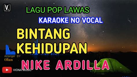 Karaoke Bintang Kehidupan Nike Ardilla Lirik Lagu Lawas Youtube