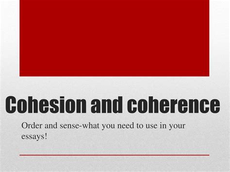 PPT - Cohesion and coherence PowerPoint Presentation, free download ...