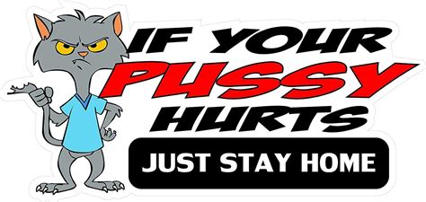Amazon 3 If Your Pussy Hurts Just Stay Home Sticker Helmet Hard Hat Motorcycle Sticker