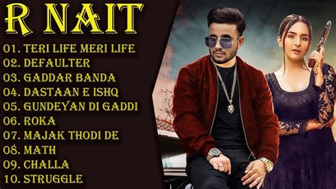 R Nait All Songs R Nait New Song New Punjabi Song Punjabi Song