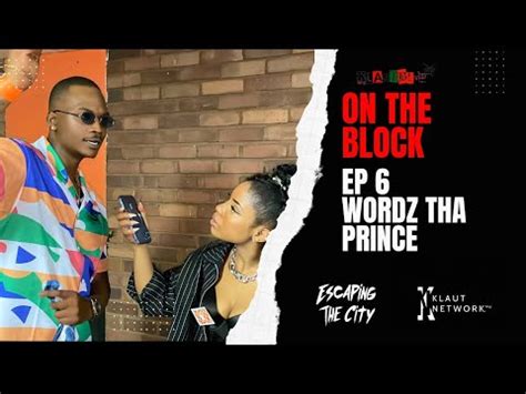 On The Block At Escaping The City Episode 6 Wordz Tha Prince YouTube