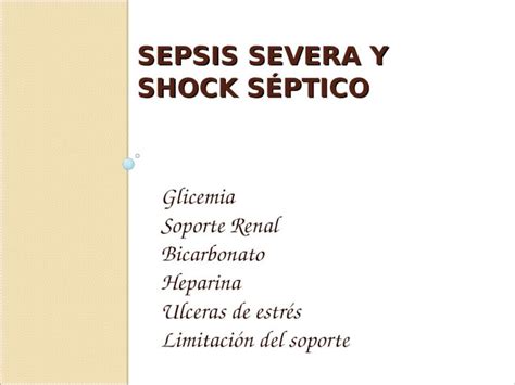 Ppt Sepsis Severa Y Shock S Ptico Dokumen Tips