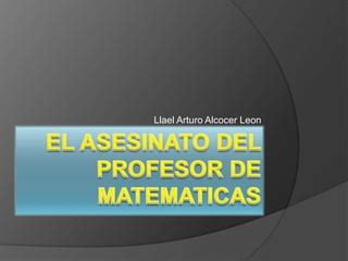 El Asesinato Del Profesor De Matematicas PPT