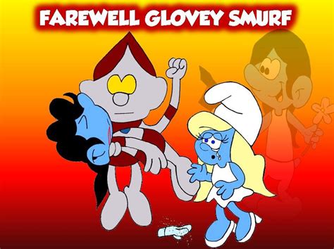 Farewell Glovey Smurf Smurfs Fanon Wiki Fandom