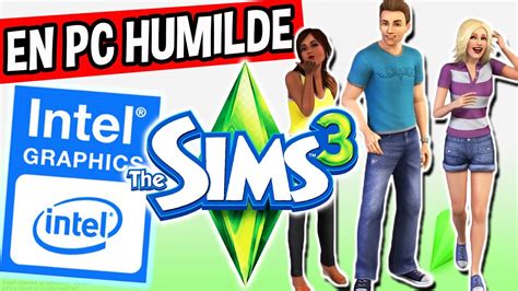 Así Es The Sims 3 En Pc De Bajos Recursos Intel Hd Graphics Intel