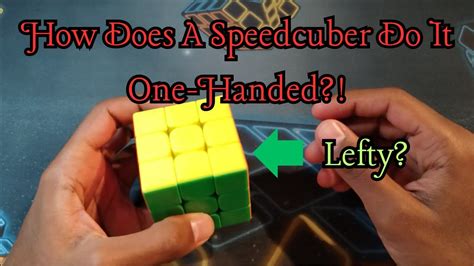 How A Speedcuber Solves The Rubik S Cube One Handed Youtube