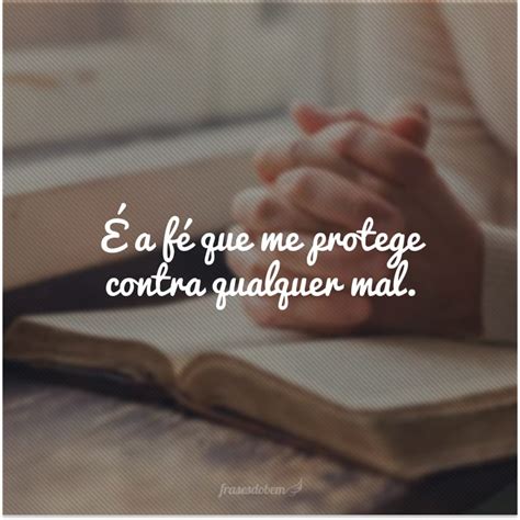 Frase De Proteção Contra O Mal - 40 frases de proteção para te afastar da maldade mundana