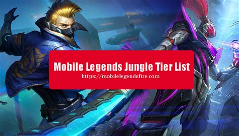Mobile Legends Jungle Tier List 2025 - mobilelegendsfire