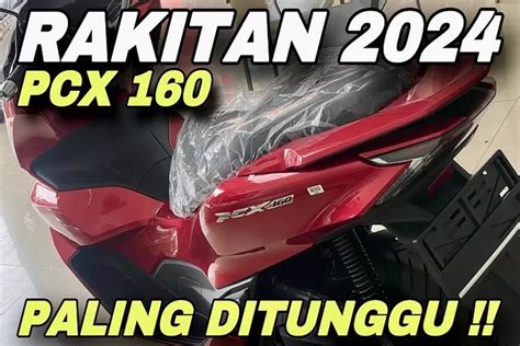 Tak Kalah Keren Dari Yamaha Nmax Segini Harga New Honda PCX 160