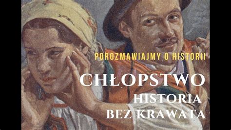 Chłopstwo Historia bez krawata Rozmowa z prof Mateuszem Wyżgą z