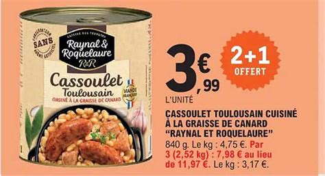 Promo Cassoulet Toulousain Cuisiné à La Graisse De Canard raynal Et